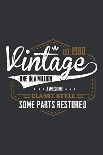 Vintage est. 1980 One in a Million Awesome Classy Style Some Parts Restored: 40th birthday notebook | Birthday gift for 40 year olds Gift for 40th birthday