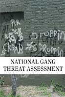 National Gang Threat Assessment 1601703368 Book Cover