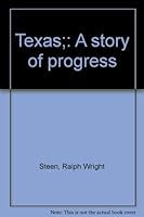 Texas;: A story of progress B0007F0PB2 Book Cover