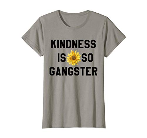 Mujer Kindness is So Gangster T Shirt,Choose Kind Anti Bullying Camiseta