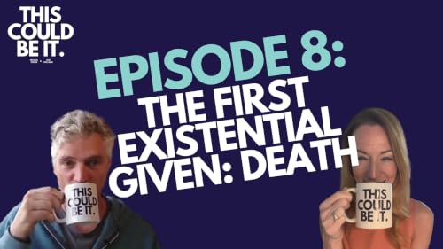 The First Existential Given: Death