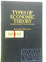 Types of Economic Theory: From Mercantilism to Institutionalism, Vol. I B000MBSJTG Book Cover