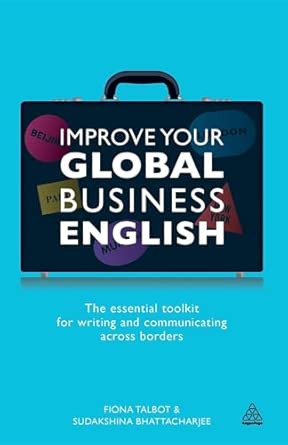 Improve Your Global Business English: The Essential Toolkit for Writing and Communicating Across Borders book cover