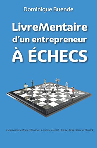 LivreMentaire d'un entrepreneur à ÉCHECS (French Edition)