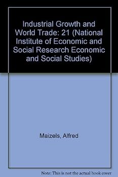 Hardcover Industrial Growth and World Trade (National Institute of Economic and Social Research Economic and Social Studies, Series Number 21) Book