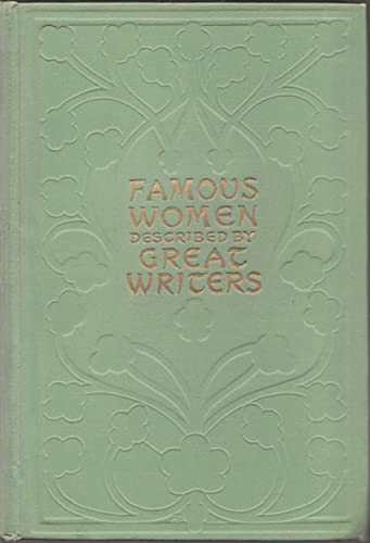 Famous Women, as Described By Famous Writers B000ZM7VCI Book Cover