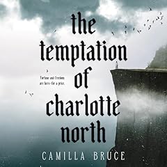 The Temptation of Charlotte North Audiolibro Por Camilla Bruce arte de portada