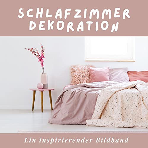 Schlafzimmer-Dekoration: Ein inspirierender Bildband