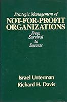 Strategic Management of Not-For-Profit Organizations: From Survival to Success 0030687764 Book Cover