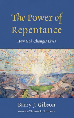 The Power of Repentance: How God Changes Lives (English Edition)