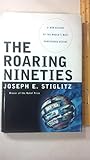 The Roaring Nineties: A New History of the World's Most Prosperous Decade