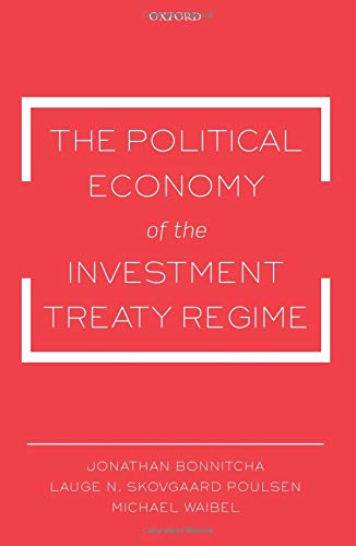 The Political Economy of the Investment Treaty Regime The Political Economy of the Investment Treaty Regime