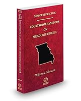 Courtroom Handbook on Missouri Evidence, 2015 ed. (Vol. 33, Missouri Practice Series) 031463830X Book Cover