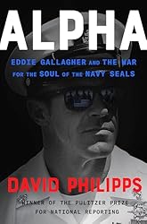 Alpha: Eddie Gallagher and the War for the Soul of
