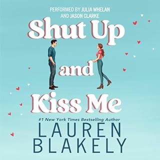Shut Up and Kiss Me Audiolibro Por Lauren Blakely arte de portada