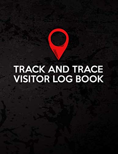 Track and Trace Visitor Log Book: Contact Log / Register | Record Date, Name, Phone, Email, Time In &amp; Out, Signature | Business Health &amp; Safety Compliance