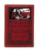 Ottilie A Liljencrantz / Thrall of Leif the Lucky A Story of Viking Days 1st ed B08MQK91VY Book Cover