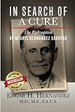 In Search of a Cure: The Redemption of Miguel Hernandez Cabrera