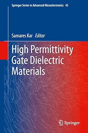 High Permittivity Gate Dielectric Materials: 43 2013th Edition book cover