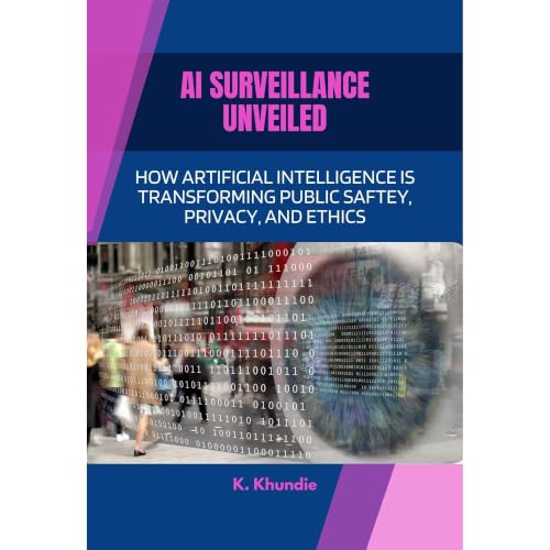AI Surveillance Unveiled Audiobook By Khundie cover art