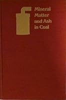 Mineral Matter and Ash in Coal 0841209596 Book Cover
