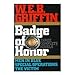 W.E.B. Griffin: Badge of Honor Series, Three Complete Novels, Books 1-3: Men in Blue, Special Operations and The Victim