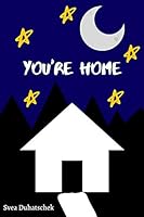 You're home B08DC63ZKL Book Cover