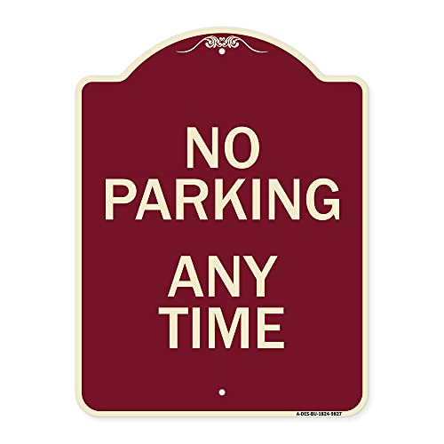 SignMission Designer Series Sign - No Parking Any Time | Burgundy 18" x 24" Heavy-Gauge Aluminum Architectural Sign | Protect Your Business & Municipality | Made in The USA