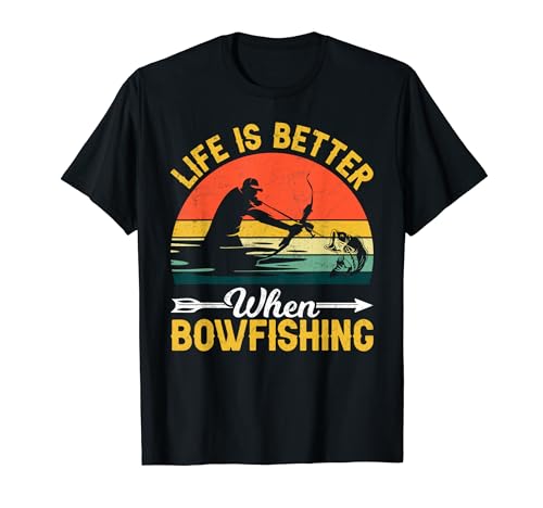 Life Is Better When Bow Fishing - Retro Vintage Bowfishing T-Shirt