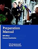 Preparation Manual for the CBP Officer Entrance Examination