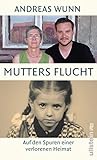  Mutters Flucht: Auf den Spuren einer verlorenen Heimat
