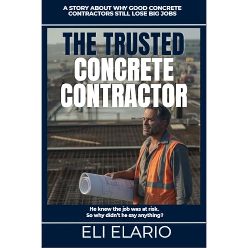 The Trusted Concrete Contractor Audiolibro Por Eli Elario arte de portada