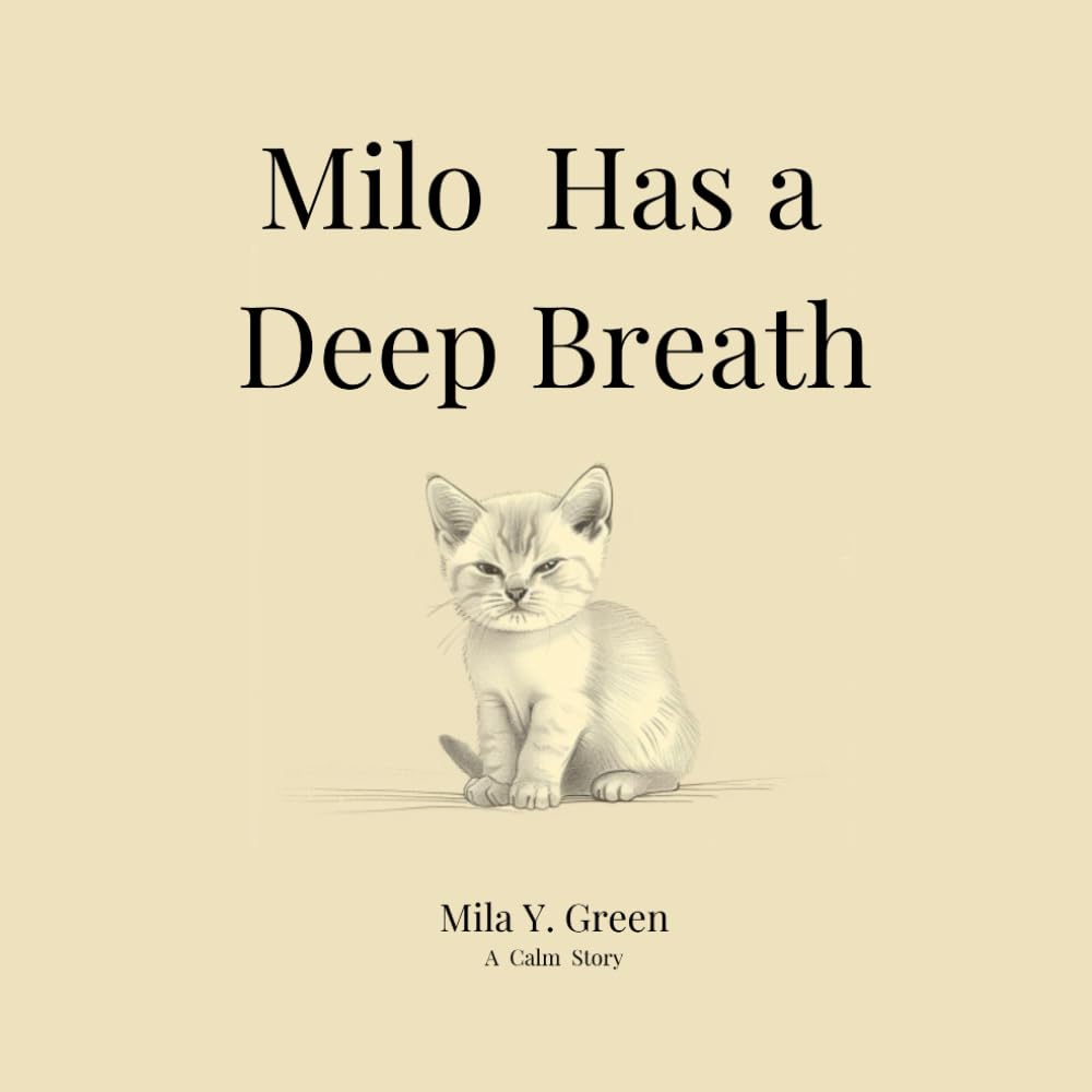 Milo Has a Deep Breath: A Calm Breathing Story for Kids (Milo's Calm Stories)