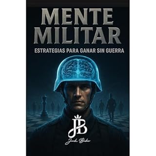 MENTE MILITAR: ESTRATEGIAS PARA GANAR SIN GUERRA Audiolibro Por Jack Baker arte de portada