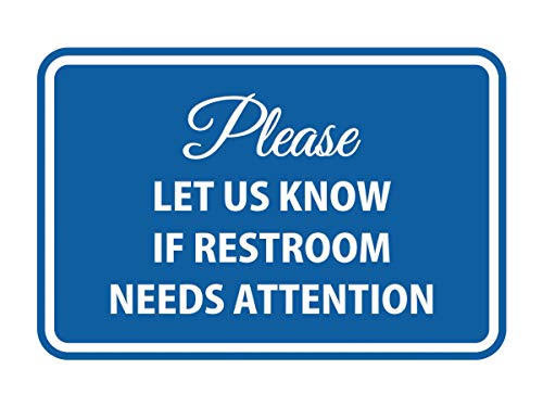 Signs ByLITA Classic Framed Please Let Us Know If Restroom Needs Attention Sign (Blue) - Medium