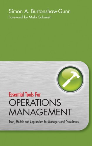 Essential Tools for Operations Management: Tools, Models and Approaches for Managers and Consultants -  Burtonshaw-Gunn, Simon, Hardcover