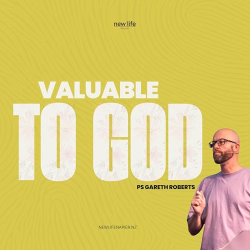 Valuable to God | 10 May 2026 | Ps Gareth Roberts