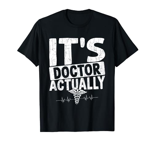 Gráfico divertido para estudiantes de la escuela de medicina It's Doctor Actually Camiseta