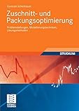 zuschnittoptimierung online  Zuschnitt- und Packungsoptimierung: Problemstellungen, Modellierungstechniken, Lösungsmethoden (Studienbücher Wirtschaftsmathematik)