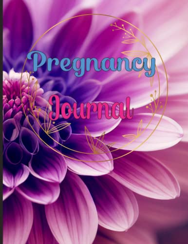 Pregnancy journal: Pregnancy Tracking Journal - New born Tracker Journal - Track of all your Appointments, 40 Weeks of Journaling Prompts, Milestones, Activities & Checklists to Plan & Memorialize Your New Baby, To-dos, Memories During Your Pregnancy.