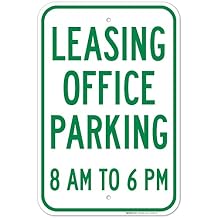 Leasing Office Parking 8 Am to 6 Pm Sign, 12x18 Inches, Rust Free .063 Aluminum, Fade Resistant, Made in USA