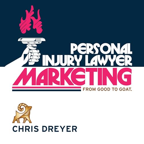 Personal Injury Lawyer Marketing : Chris Dreyer episode artwork