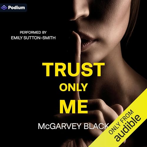 Trust Only Me by McGarvey Black episode artwork