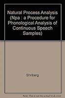Natural Process Analysis (Npa : a Procedure for Phonological Analysis of Continuous Speech Samples) 0024102202 Book Cover