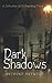 Dark Shadows: A collection of 14 haunting tales