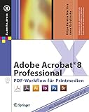adobe acrobat 8 pro  Adobe Acrobat® 8 Professional: PDF-Workflow für Printmedien