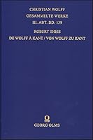 De Wolff a Kant / Von Wolff Zu Kant: Etudes/Studien (Christian Wolff, Gesammelte Werke. III. Abt., Materialien Und Dokumente, 139) 3487150514 Book Cover