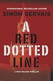 A Red Dotted Line: A Mike Walton Thriller (Volume 3) (Mike Walton Thriller, 3)