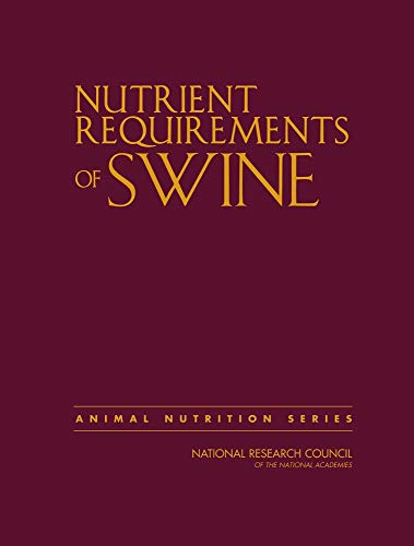 Nutrient Requirements of Swine: Eleventh Revised Edition Nutrient Requirements of Swine: Eleventh Revised Edition