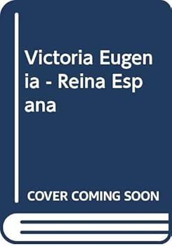 Hardcover Victoria Eugenia - Reina Espana (Spanish Edition) [Spanish] Book